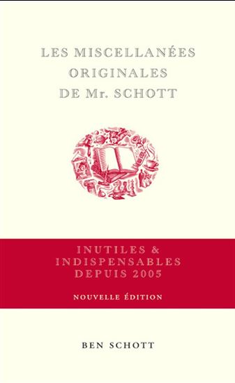 Les Miscellanées originales de Mr. Schott N. éd. - BEN SCHOTT