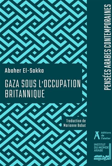 Gaza sous l&#39;occupation britannique - ABAHER EL SAKKA