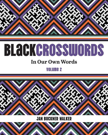 BlackCrosswords 2: In Our Own Words - JAN BUCKNER WALKER
