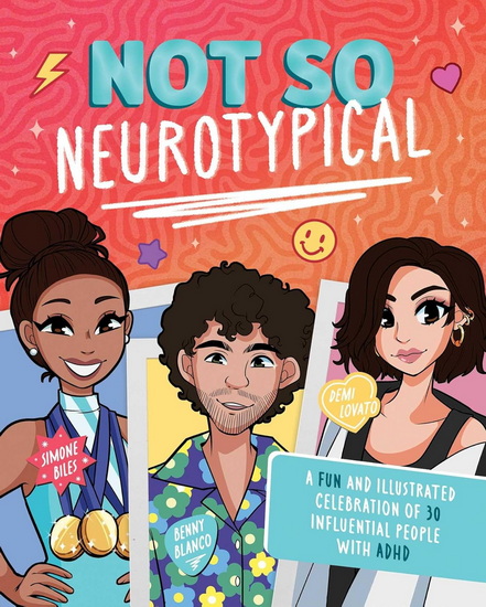 Not So Neurotypical: A Fun and Illustrated Celebration of 30 Influential People with ADHD - TERRANCE CRAWFORD