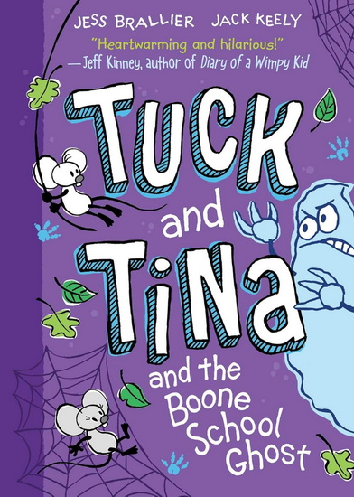 Tuck and Tina and the Boone School Ghost - JESS BRALLIER