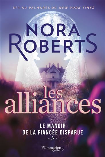 Le Manoir de la fiancée disparue T.03 Les alliances - NORA ROBERTS