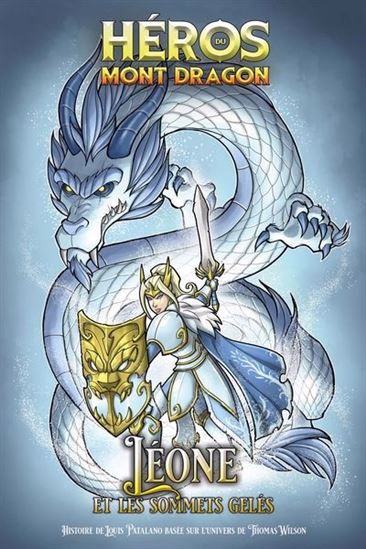 Léone et les Sommets Gelés #08 - LOUIS PATALANO - THOMAS WILSON
