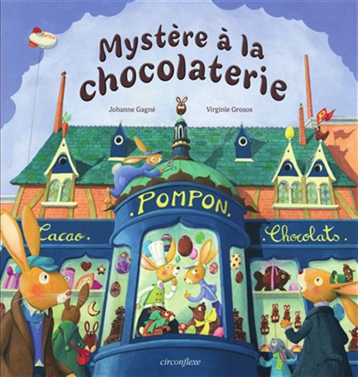 Mystère à la chocolaterie - JOHANNE GAGNÉ - VIRGINIE GROSOS