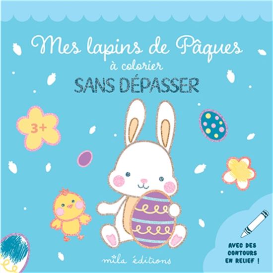 Mes lapins de Pâques à colorier sans dépasser - COLLECTIF