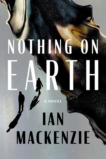 Nothing on Earth - IAN MACKENZIE
