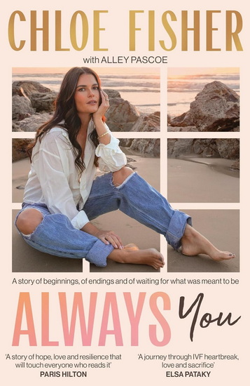 Always You: A story of beginnings, of endings and of waiting for what was meant to be - CHLOE FISHER - ALLEY PASCOE
