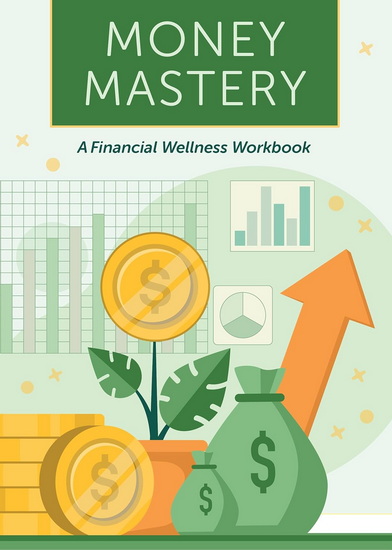 Money Mastery: A Financial Wellness Workbook - COLLECTIF