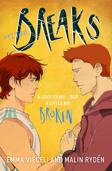 Breaks Volume 3: The final chapter in the enemies-to-lovers queer webcomic sensation . . . that's a little bit broken - MALIN RYDEN - EMMA VIECELI