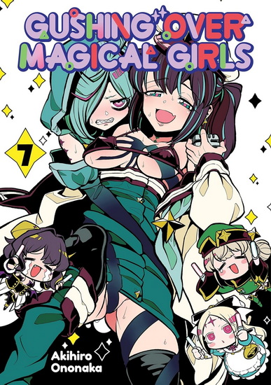 Gushing over Magical Girls: Volume 7 (Manga) - AKIHIRO ONONAKA - MIKEY MIKEY N
