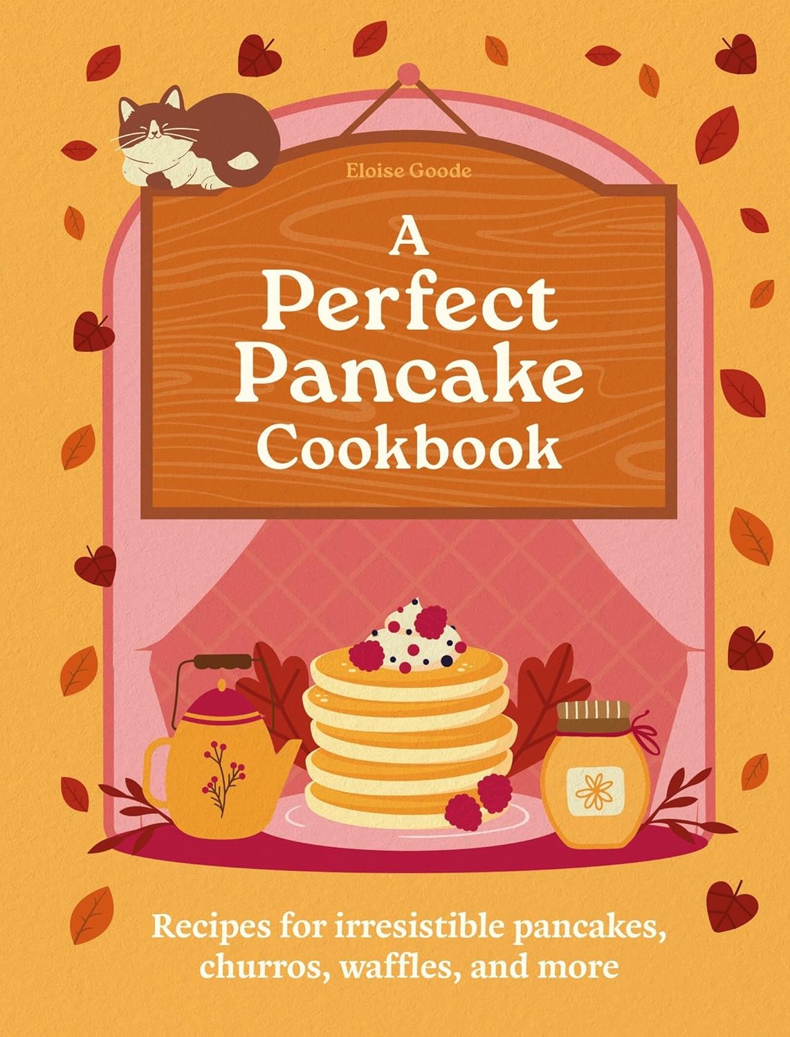 A Perfect Pancake Cookbook: Recipes for irresistible pancakes, churros, waffles, and more - HAMLYN