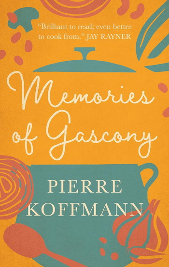 Memories of Gascony - PIERRE KOFFMANN