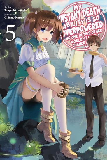 My Instant Death Ability Is So Overpowered, No One in This Other World Stands a Chance Against Me!, Vol. 10 (light novel) - TSUYOSHI FUJITAKA - CHISATO NARUSE