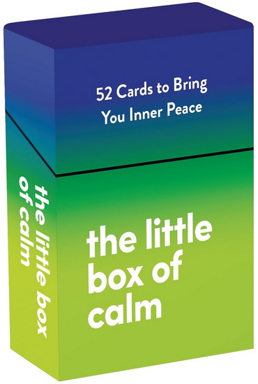 The Little Box of Calm: 52 Cards to Bring Inner Peace - COLLECTIF
