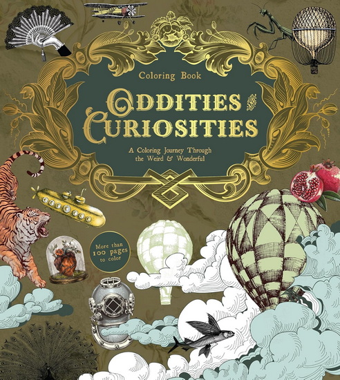 Oddities & Curiosities Coloring Book: A Coloring Journey Through the Weird and the Wonderful - COLLECTIF