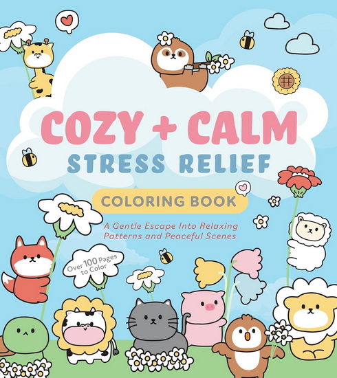 Cozy & Calm Stress Relief Coloring Book: A Gentle Escape Into Relaxing Patterns and Peaceful Scenes - COLLECTIF