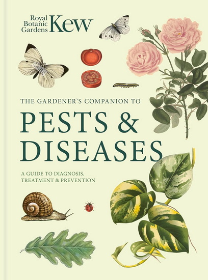 Gardener&#39;s Companion to Pests and Diseases: A Guide to Diagnosis, Treatment & Prevention - COLLECTIF