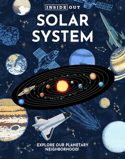Inside Out Solar System: Explore Our Planetary Neighborhood! - COLLECTIF