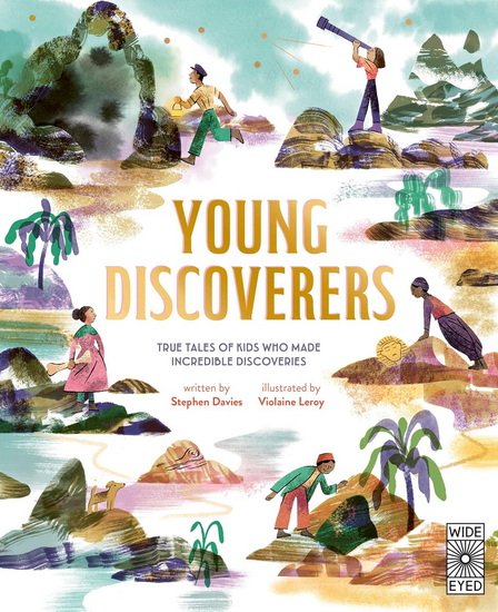Young Discoverers: Adventures in Real-Life Curiosity and Discovery - STEPHEN DAVIES
