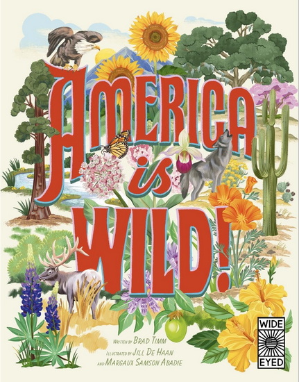 America is Wild!: A State-By-State Encyclopedia of American Wildlife - BRAD TIMM