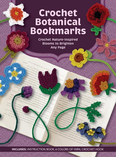 Crochet Botanical Bookmarks: Crochet Nature-Inspired Blooms to Brighten Any Page - COLLECTIF