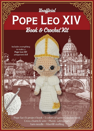 Unofficial Pope Leo XIV Book and Crochet Kit: Includes Everything to Crochet Your Own Pope Leo - KATI GÃ¡LUSZ