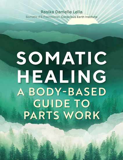 Somatic Healing: Unlock Joy & Release Stress through Gentle Movement - RASIKA DANIELLE LELLA BARTOLONE