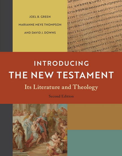 Introducing the New Testament, 2nd ed.: Its Literature and Theology - JOEL B GREEN - MARIANNE MEYE THOMPSON