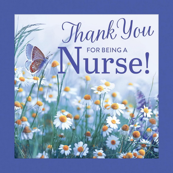 Thank You for Being a Nurse! - GRACE PETERSON