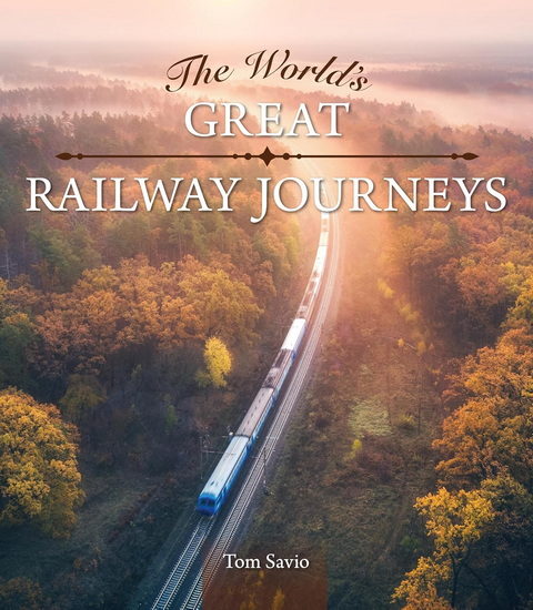 The World&#39;s Great Railway Journeys - TOM SAVIO