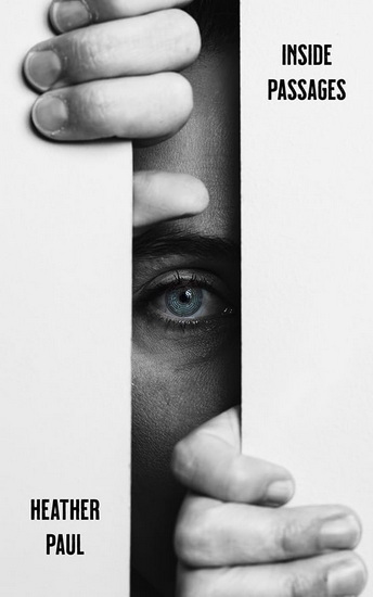 Inside Passages - HEATHER PAUL