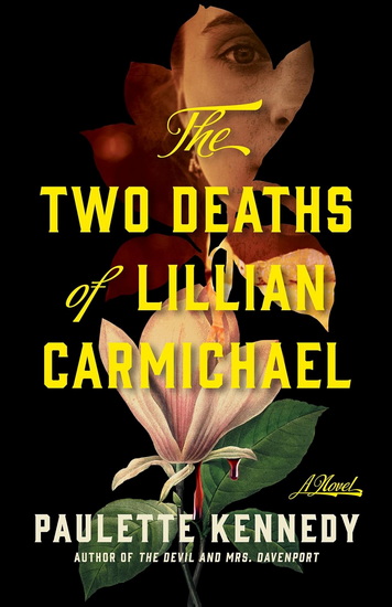 The Two Deaths of Lillian Carmichael - PAULETTE KENNEDY