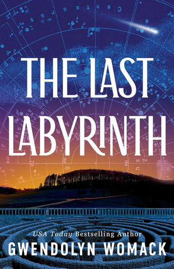 The Last Labyrinth - GWENDOLYN WOMACK