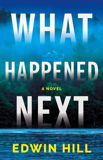 What Happened Next - EDWIN HILL