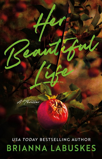 Her Beautiful Life - BRIANNA LABUSKES