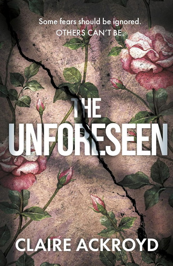 The Unforeseen - CLAIRE ACKROYD