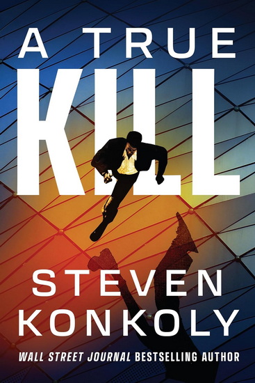 A True Kill - STEVEN KONKOLY