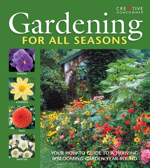 Gardening for All Seasons: Your How-To Guide to a Thriving & Blooming Garden Year-Round - JOHN D WAGNER