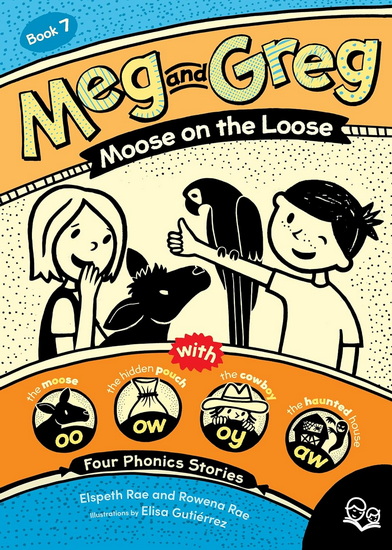 Meg and Greg: Moose on the Loose - ELSPETH RAE - ROWENA RAE