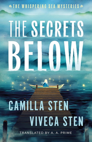 The Secrets Below - CAMILLA STEN - VIVECA STEN