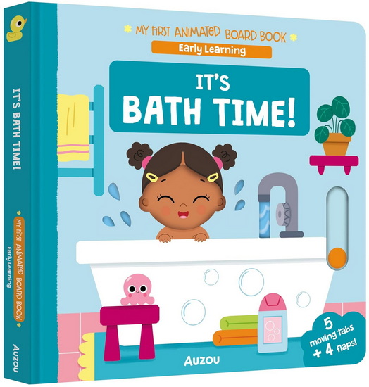 It's Bath Time!: 5 moving tabs + 4 flaps! - EMMA MARTINEZ ROSELLO