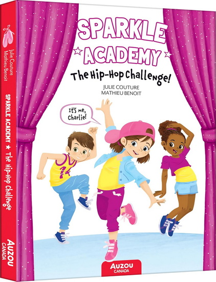 The Hip-Hop Challenge: Sparkle Academy #3 - JULIE COUTURE - MATHIEU BENOIT