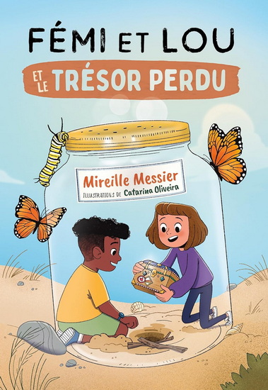 Fémi et Lou et le trésor perdu - MIREILLE MESSIER - CATARINA OLIVEIRA
