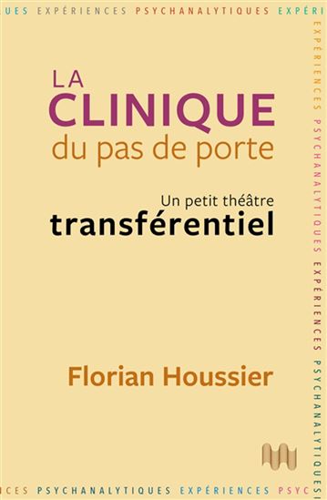 La Clinique du pas de porte : un petit théâtre transférentiel - FLORIAN HOUSSIER