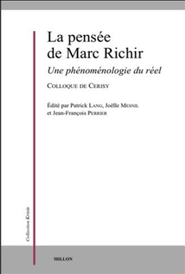La Pensée de Marc Richir : une phénoménologie du réel - COLLECTIF