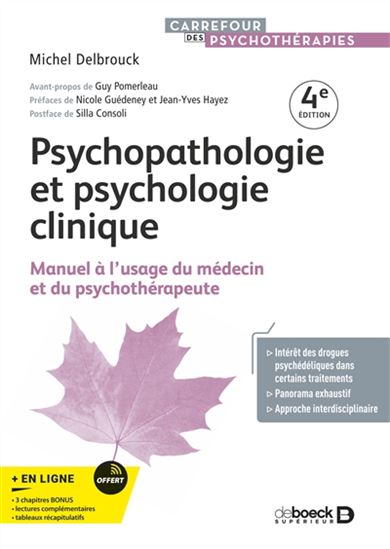 Psychopathologie et psychologie clinique : manuel à l'usage du médecin et du psychothérapeute 4e éd. - MICHEL DELBROUCK