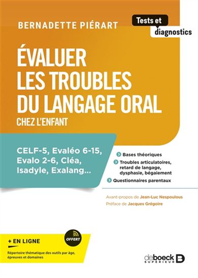 Évaluer les troubles du langage oral chez l&#39;enfant : CELF-5, Evaleo 6-15, Evalo 2-6, Cléa, Isadyle, Exalang... - BERNADETTE PIÉRART