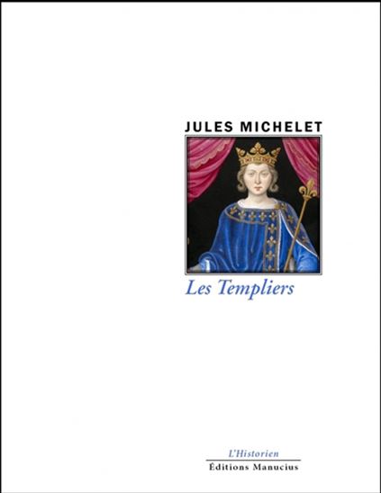 Les Templiers - JULES MICHELET