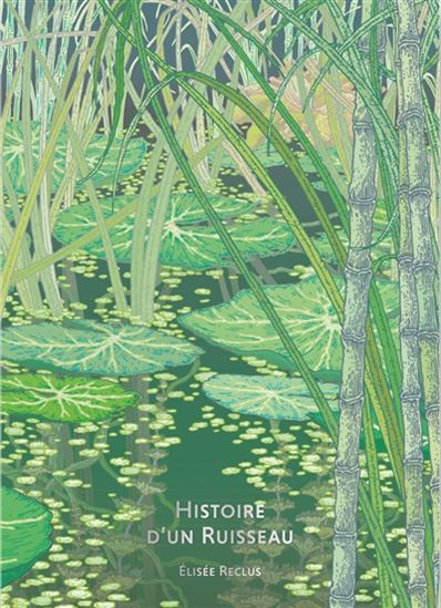 Histoire d&#39;un ruisseau - ELISÉE RECLUS - CLÉMENT VUILLIER