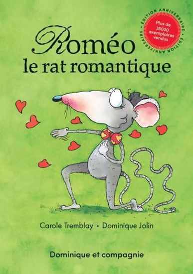 Roméo, le rat romantique Éd. anniversaire - CAROLE TREMBLAY - DOMINIQUE JOLIN